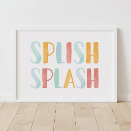 Splish Splash Colorful Kind Bathroom Decor Poster