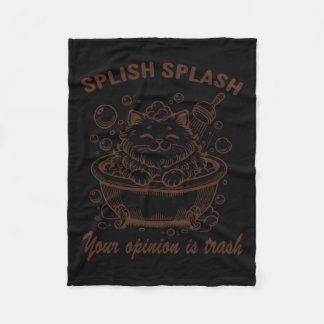 Splish Splash Je mening is Trash Funny Cat Fleece Deken