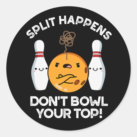 Split Happens Bowl je top niet donker BG Ronde Sticker (Voorkant)