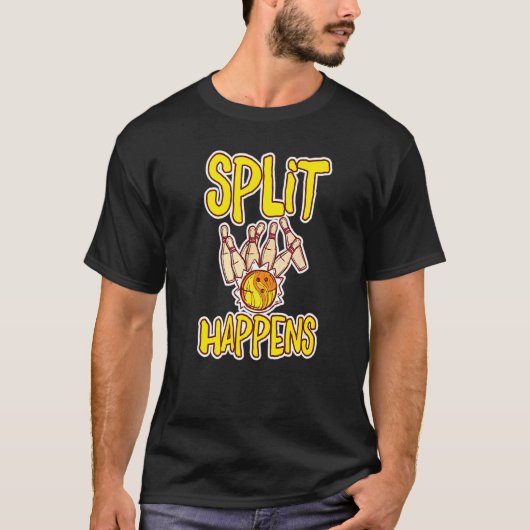 Split Happens Bowling Bowling Pins Bowling Bal T-shirt (Voorkant)