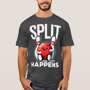 Split Happens Funny Bowling Gezegde T-shirt