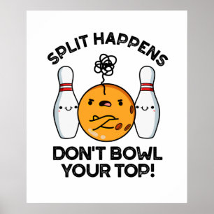 Splitsing gebeurt niet door je beste Bowling-woord Poster