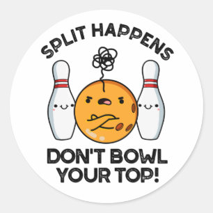 Splitsing gebeurt niet door je beste Bowling-woord Ronde Sticker