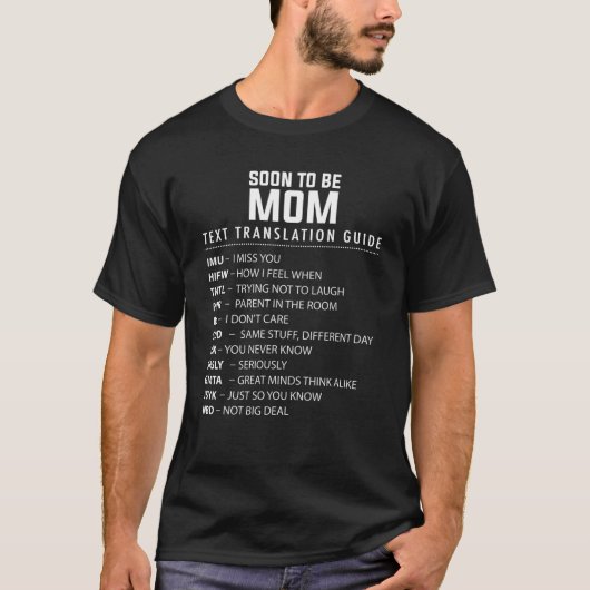 Spoedig om de SMS-handleiding van mama voor Mo te T-shirt (Voorkant)