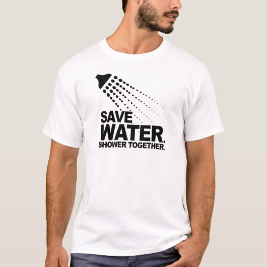 SPOEL WATER. DOE SAMEN EEN Douche. T-shirt (Voorkant)