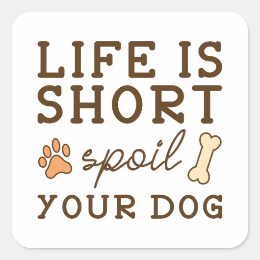 Spoil je hond vierkante sticker (Voorkant)