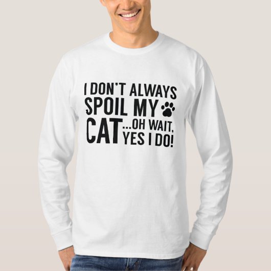 Spoil My Cat T-shirt (Voorkant)