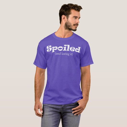 spoiled and i love it friends t-shirt (Voorkant volledig)