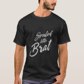 Spoiled Brat Cute Funny Kinky T-shirt (Voorkant)