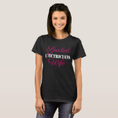 Spoiled Electrician's Wife T-shirt (Voorkant volledig)
