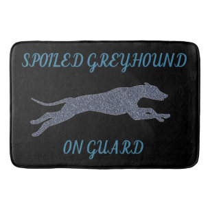 Spoiled Greyhound op Guard Badmat