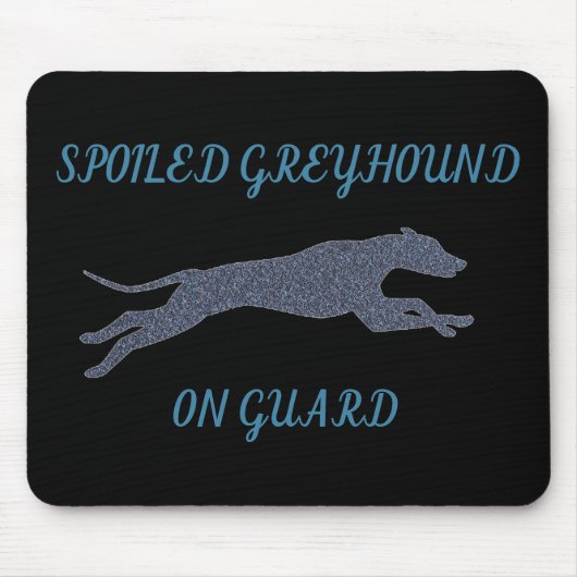 Spoiled Greyhound op Guard Muismat (Voorkant)