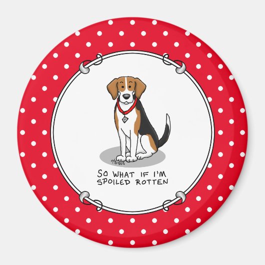 Spoiled Rotten Beagle (tri color 3) Dog Funny Magneet (Voorkant)