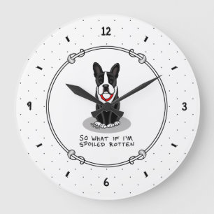 Spoiled Rotten Boston Terrier (zwarte hond) Grote Klok