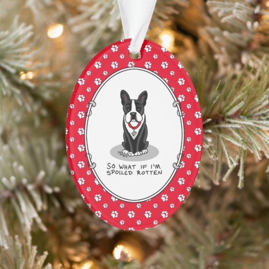 Spoiled Rotten Boston Terrier (zwarte hond) Ornament (Boom)