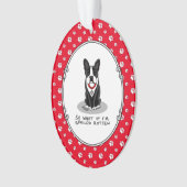 Spoiled Rotten Boston Terrier (zwarte hond) Ornament (voorkant)