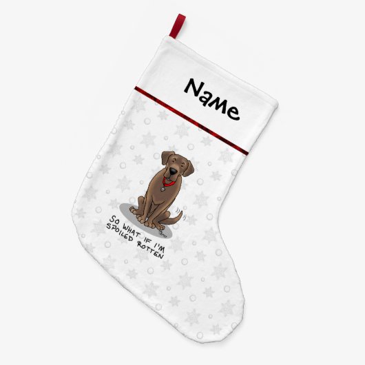 Spoiled Rotten Chocolate Lab Labrador Retriever Grote Kerstsok (Voorkant (Hangend))
