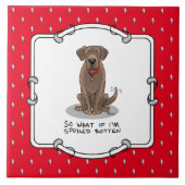 Spoiled Rotten Chocolate Lab Labrador Retriever Tegeltje (Voorkant)