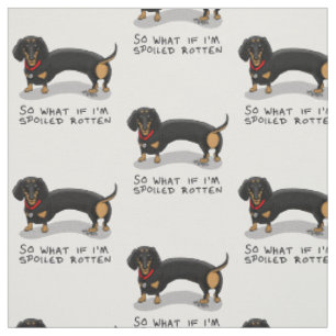 Spoiled Rotten Dachshund (S zwart & tan) Cute dog Stof