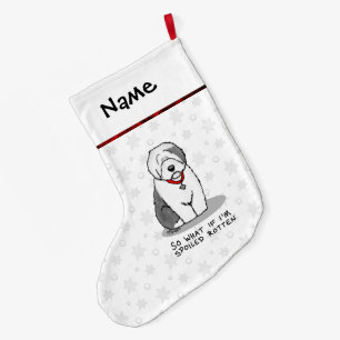 Spoiled Rotten Old English Sheepdog (Grey 1) Funny Grote Kerstsok