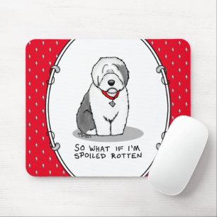 Spoiled Rotten Old English Sheepdog (Grey 1) Funny Muismat