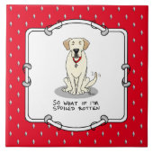 Spoiled Rotten Yellow Lab Labrador Retriever Funny Tegeltje (Voorkant)