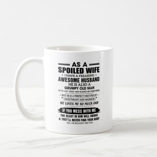 Spoiled Wife Mok - Funny Quote voor Grumpy Husband (Links)