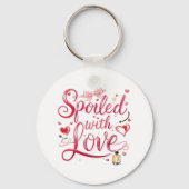 "Spoiled with Love" Romantic Quote Sleutelhanger (Achterkant)