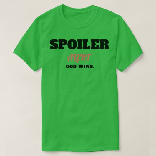 Spoiler Alert God Wins T-shirt (Design voorkant)