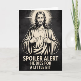Spoiler Alert He Dies Funny Jesus Easter Card Kaart