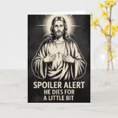 Spoiler Alert He Dies Funny Jesus Easter Card Kaart (Gele Bloem)