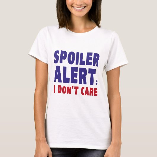 Spoiler Alert: het kan me niet schelen T-shirt (Voorkant)