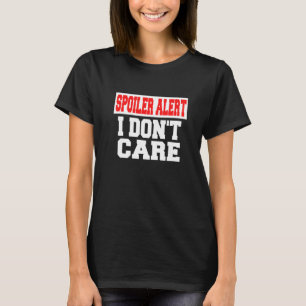 Spoiler Alert Het Kan Me Niks Schelen Emo Kleren T-shirt