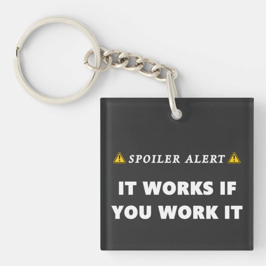 Spoiler Alert het werkt Funny Recovery Quote Sleutelhanger (voorkant)