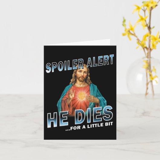 Spoiler Alert Hij Sterft Voor Een Beetje Jezus Slo Kaart (Gele Bloem)