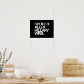 Spoiler Alert Hillary Wins - Poster Citaat - wit - (Keuken)