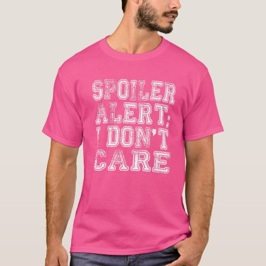 Spoiler Alert I Dont Care Emo Kleding 2 T-shirt (Voorkant)