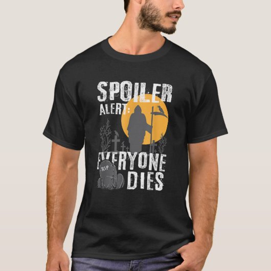 Spoiler alert Iedereen sterft Reaper Gothic Emo Ho T-shirt (Voorkant)