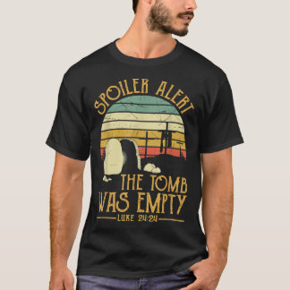 Spoiler Alert Tomb was Lege paashemd Christus T-shirt