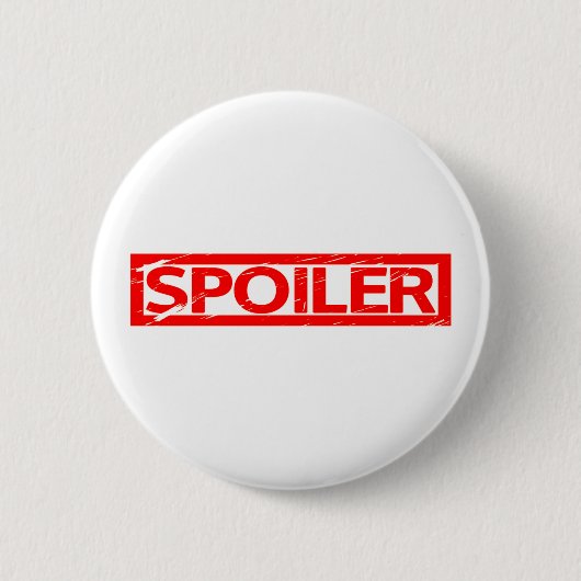 Spoiler Stamp Ronde Button 5,7 Cm (Voorkant)