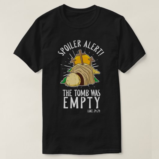 Spoiler Tomb Was Empty Bible Verse  T-shirt (Design voorkant)