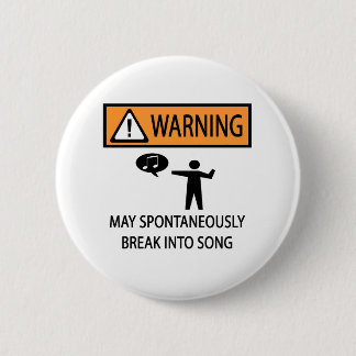 Spontane Singer Musical Theater Funny Ronde Button 5,7 Cm