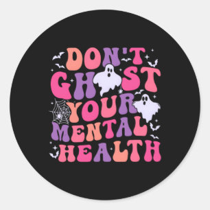 Spook je mentale gezondheid niet met Halloween Ronde Sticker