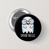 Spook-tacles Grappige Geest Grappenmaker Donkere A Ronde Button 5,7 Cm (Voorkant /achterkant)