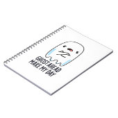 Spook vooruit maak mijn dag grappige spook grap  notitieboek (Linkerzijde)