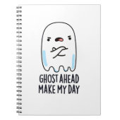 Spook vooruit maak mijn dag grappige spook grap notitieboek (Voorkant)