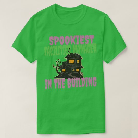 Spookiest Facilities Manager in Building Hallo T-shirt (Design voorkant)