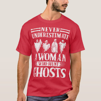 Spookjacht nooit onderschatten Vrouw Spook Hunte T-shirt