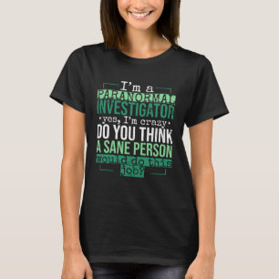 Spookjacht Paranormaal Job voor Spooky Lovers T-shirt