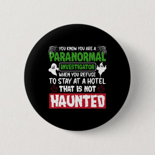 Spookjacht paranormale onderzoeker Quote Ronde Button 5,7 Cm